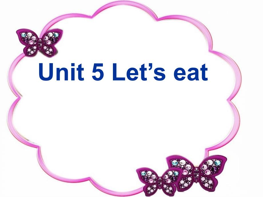 PEP小学英语Unit 5 Let’s eat课件_第1页