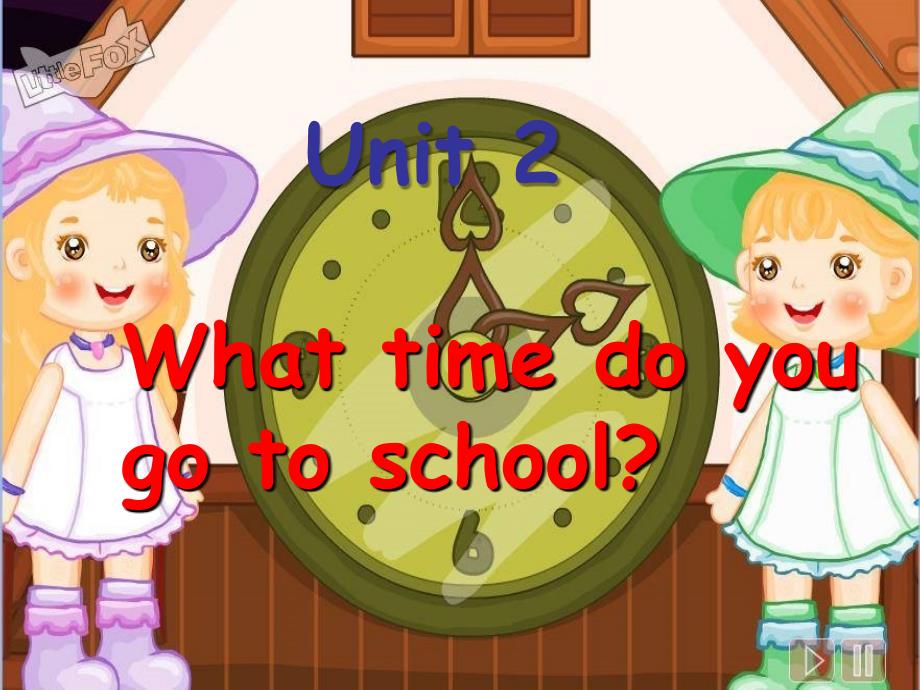 Unit2whattimedoyougotoschool元课件_第1页