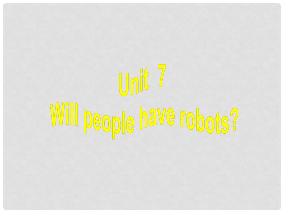 八年级英语上册 Unit 7 Will people have robots Section A 2课件 （新版）人教新目标版_第1页