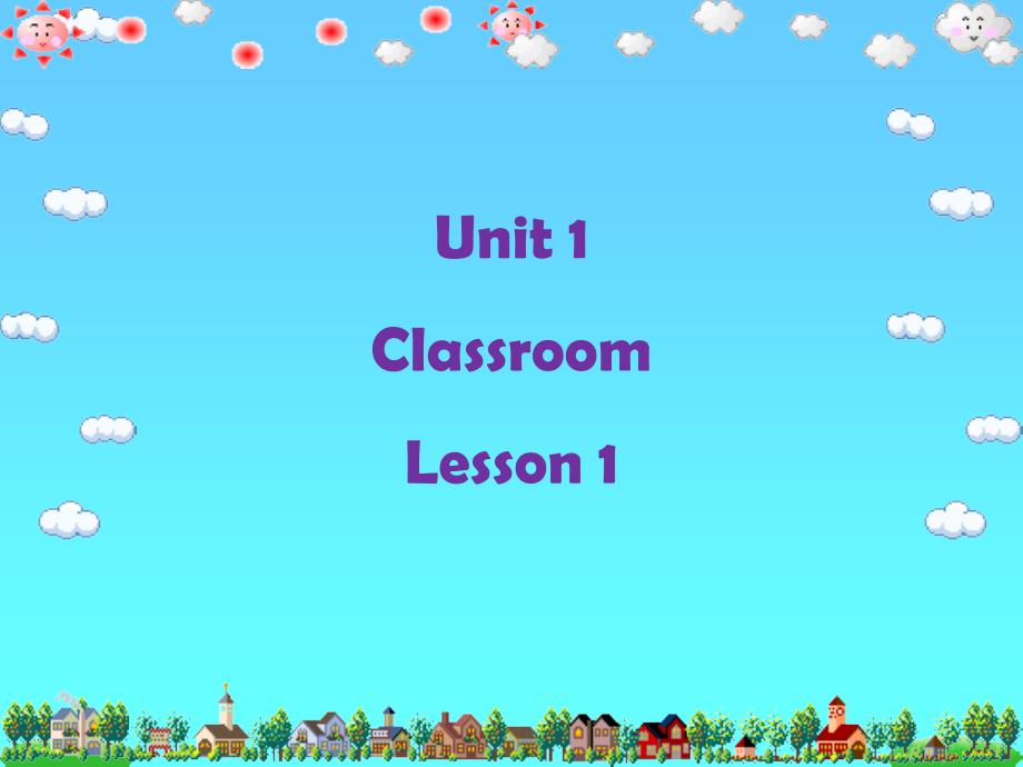 Unit 1 Classroom Lesson 1 课件 2_第1页