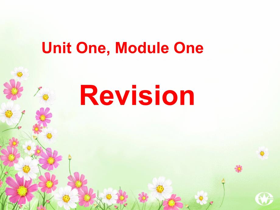 Unit1,module1(Revision)[精选文档]_第1页