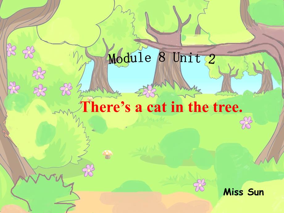 PEP小学英语课件：Module 8 Unit 2 There’s a cat in the tree_第1页