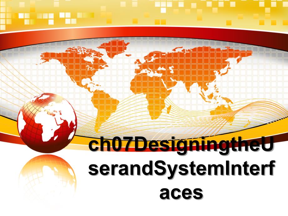 ch07DesigningtheUserandSystemInterfaces_第1页