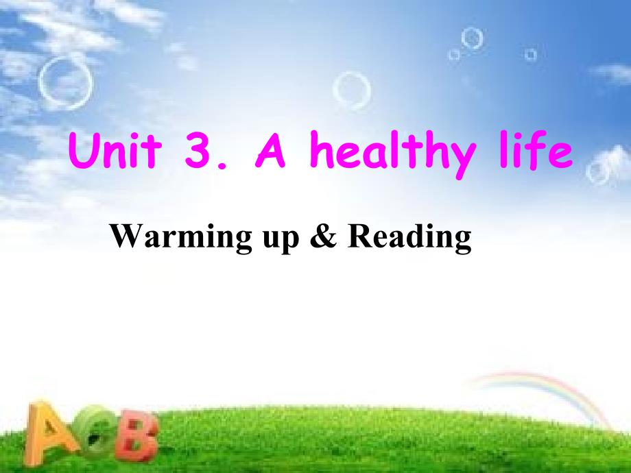 人教版高中英语选修六Unit3AhealthylifeWarmingupReading公开课共49张PPT_第1页