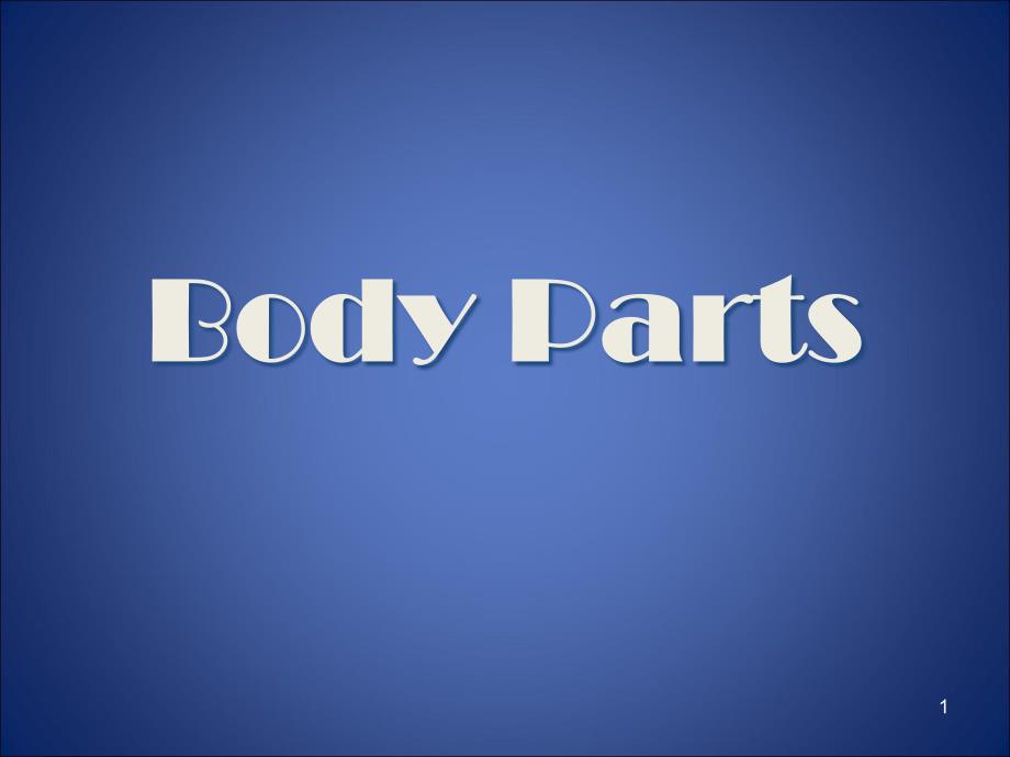 身体部位及俚语Bodyparts课堂PPT_第1页