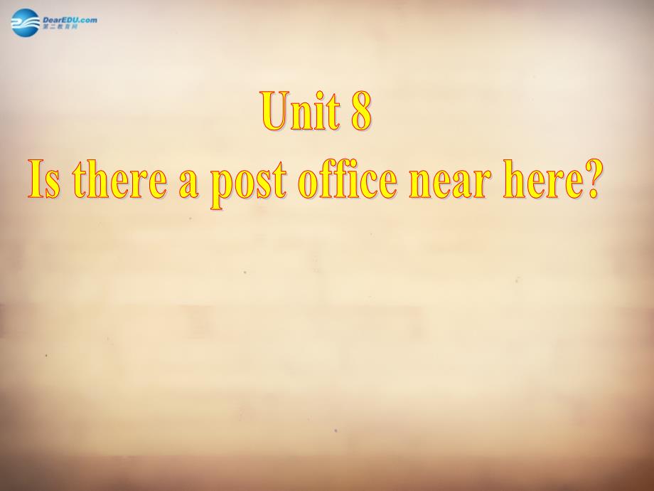 7Unit 8 Is there a post office near here Section B课件2_第2页