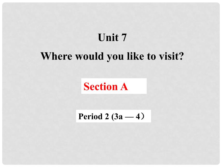 江西省萍乡市宣风镇中学九年级英语 Unit 7 Section A2课件 人教新目标版_第1页