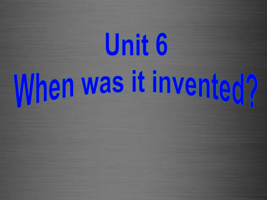 九年级英语全册 Unit 6 When was it invented Section A 1(1)课件_第1页