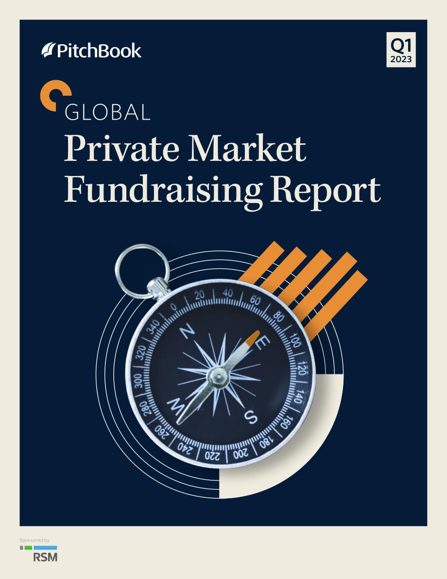 PitchBook-2023年一季度全球私人市场筹资报告（英）-2023-WN6_第1页