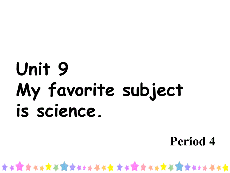 人教版新目标七年级上Unit9myfavoritesubjectisscienceperiod4课件_第1页