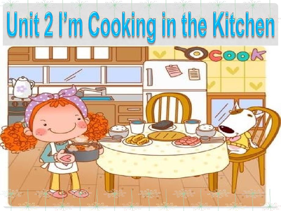 四年级英语下册 Unit 2 I&#39;m Cooking in the Kitchen课件4 陕旅版_第1页