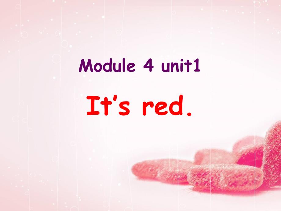 Module4Unit1Itisred课件_第1页