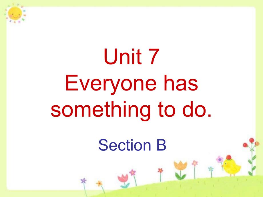 Unit-7-Everyone-has-something-to-do.-Section-B-ppt课件-2-优质公开课-湘教三起5下_第1页