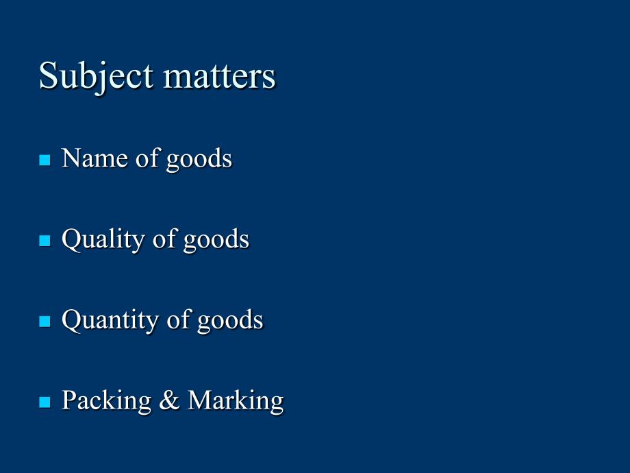 纺织服装外贸(英文课件)chapter 2 Subject Matters of an International Sales Contract_第2页