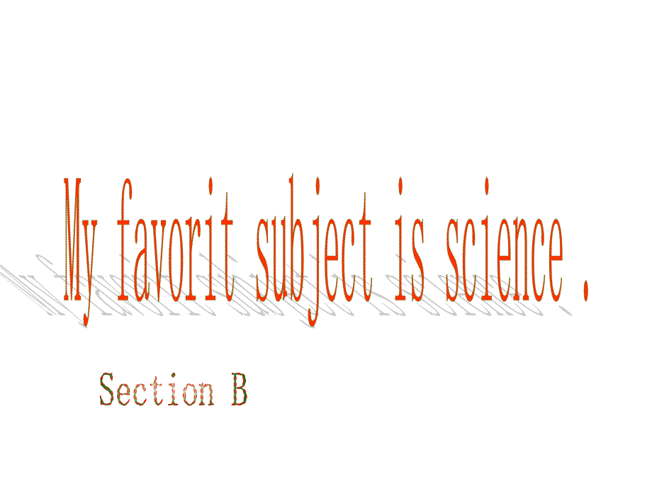 人教版新目标七年级上Unit9myfavoritesubjectisscienceSectionB课件_第1页