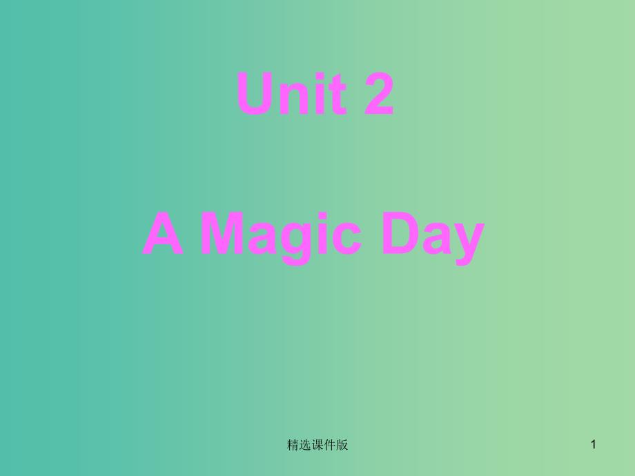 六年级英语下册Unit2AMagicDay课件1广东版开心_第1页