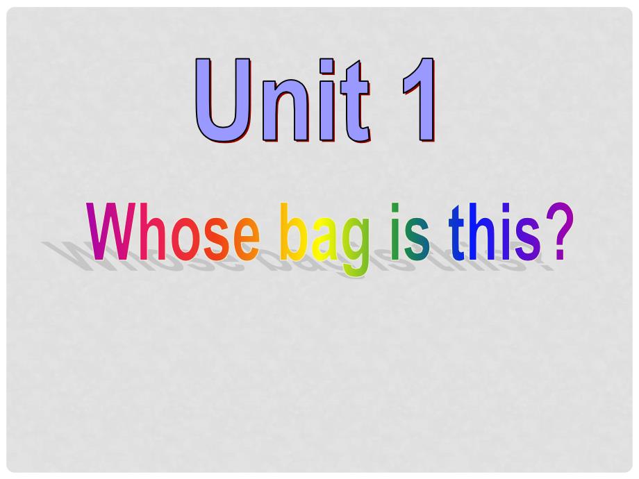 七年级英语下册 Module 1 Lost and found Unit 1 Whose bag is this课件 （新版）外研版_第2页