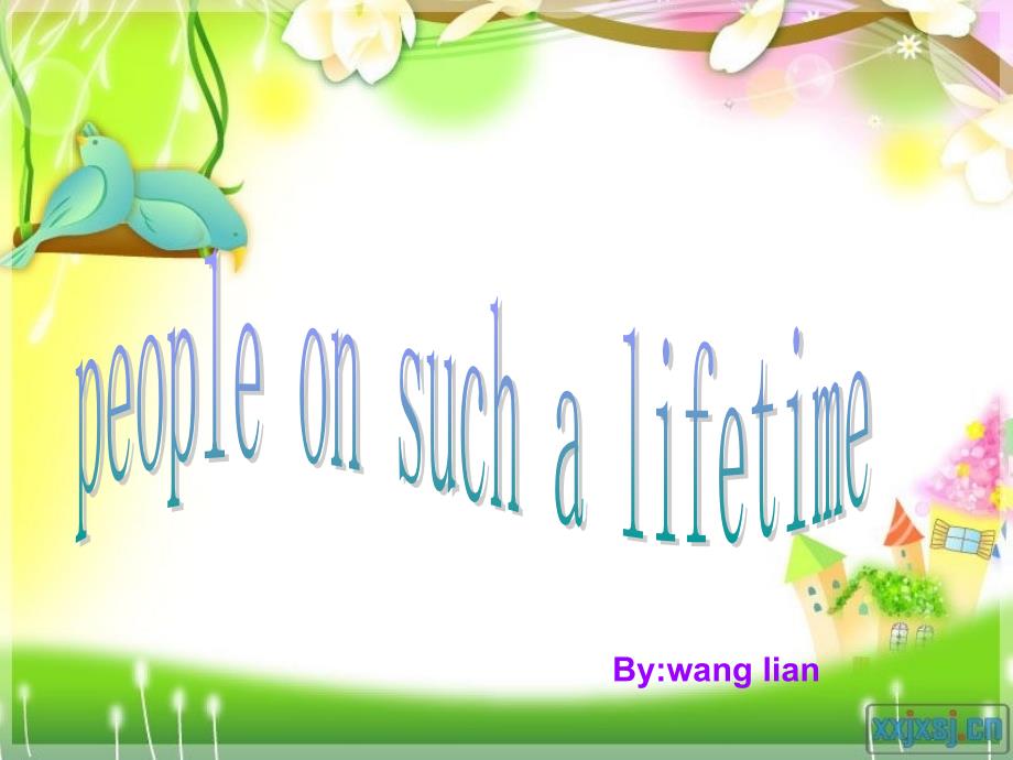 英语美文朗诵人的一生peopleonsuchalifetime_第1页