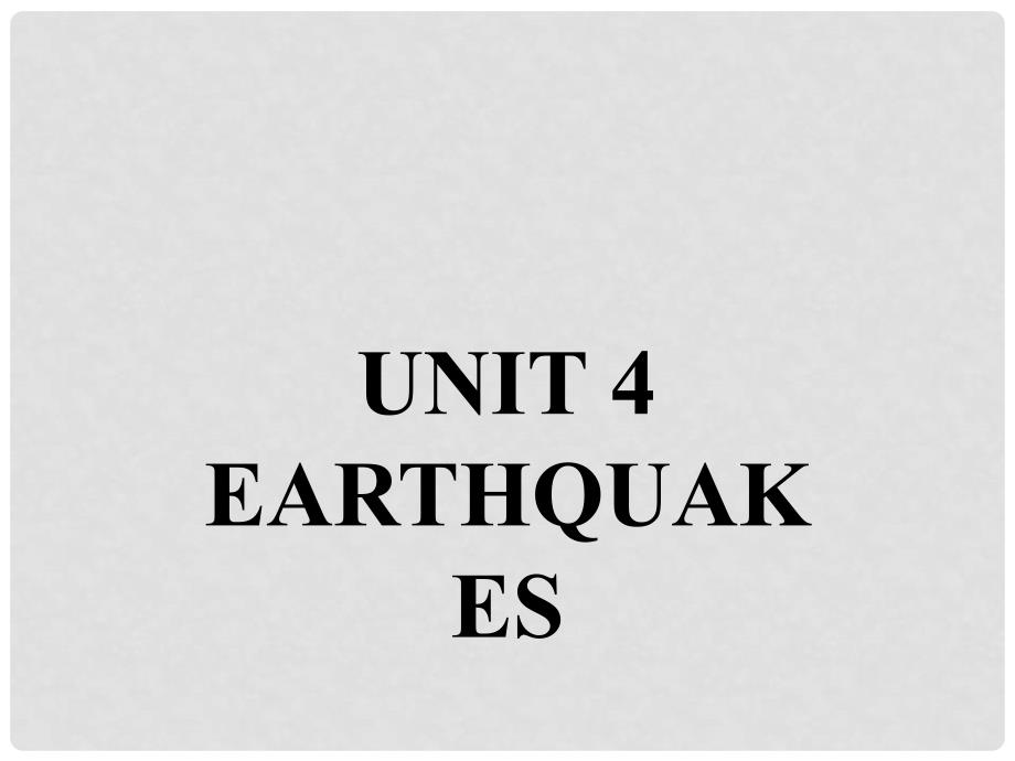 高中英语 Unit 4 Earthquakes 1 Warming Up Prereading Reading Comprehending课件 新人教版必修1_第1页