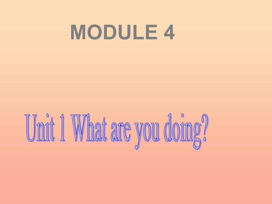 二年级英语下册Module4Unit1Whatareyoudoing课件9外研版一起_第1页