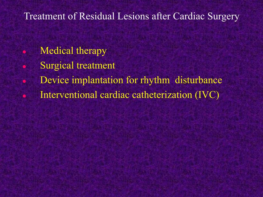 先心病外科残留病变的介入治疗英文课件_第4页