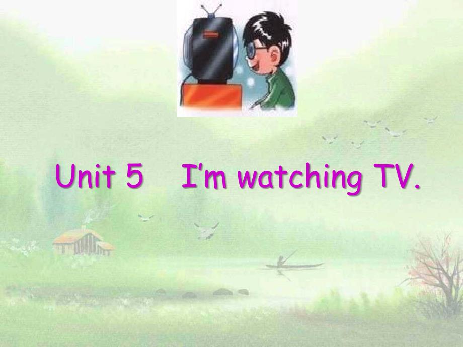 新目标英语七年级下学期unit5_I&#39;m_watching_TV__第1页