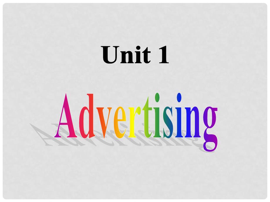 高中英语 Unit1 AdvertisingReading（3）优质课件 牛津译林版必修4_第1页