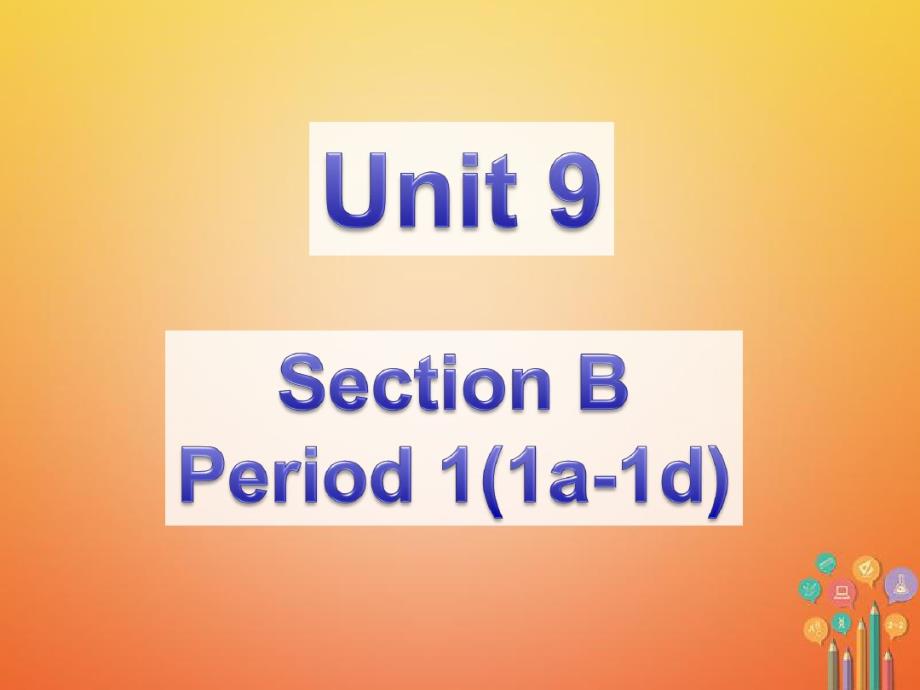 七年级英语上册Unit9MyfavoritesubjectisscienceSectionB1a1d教学课件新版人教新目标版_第1页