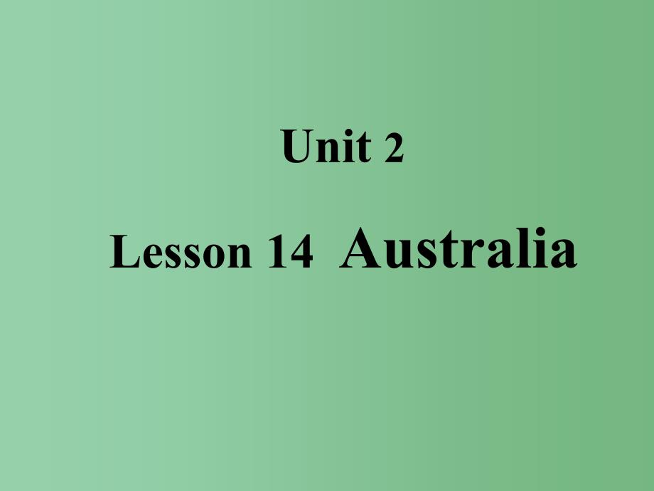 五年级英语上册 Unit 2 Lesson14 Australia课件 冀教版（三起）_第1页