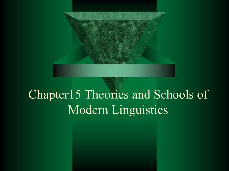 Chapter15TheoriesandSchoolsofModernLinguisti_第1页