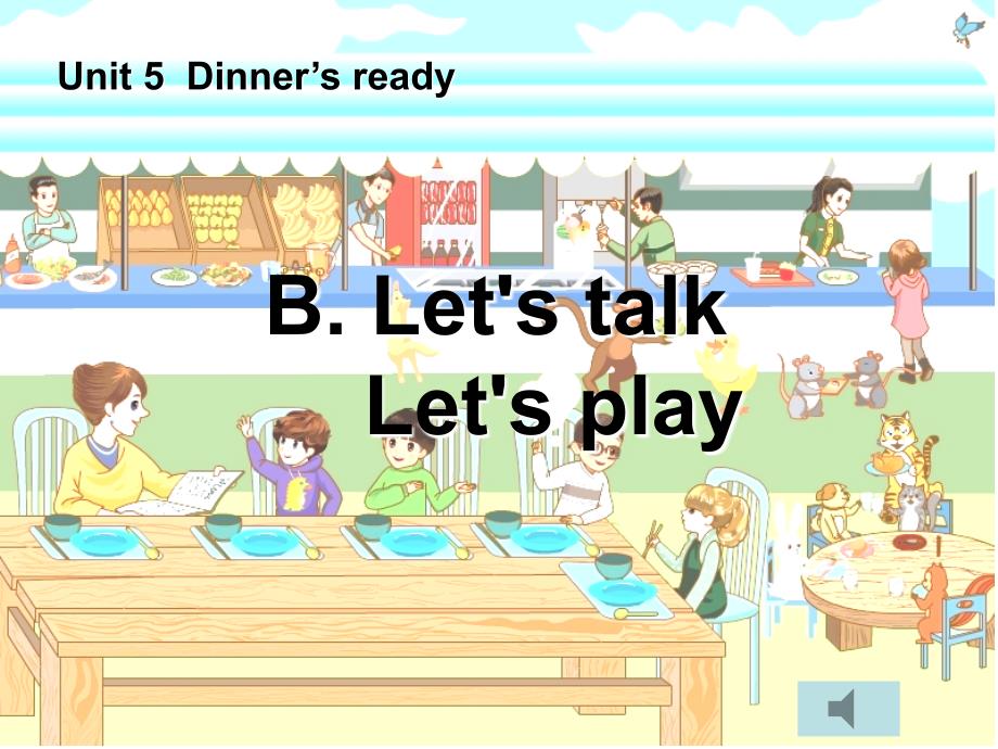 Unit_5__Dinner’s_readyB_LET&#39;S_TALK_第1页