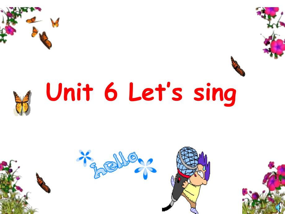 三年级上册英语课件Unit 6Let’s Sing1广东开心英语_第1页