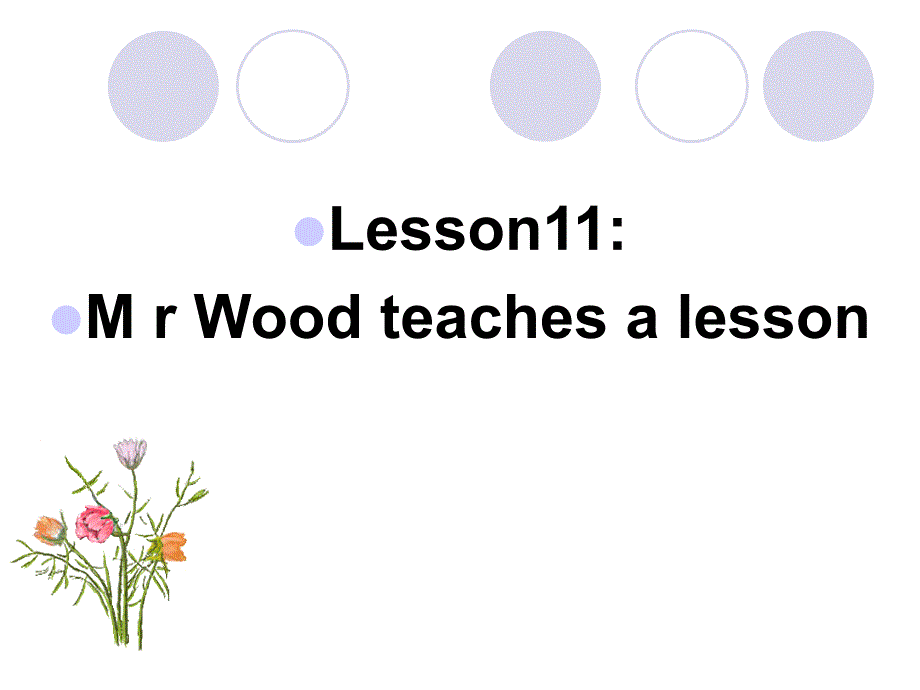 冀教版(三起)六上Lesson 11 Mr. Wood Teaches a Lessonpp课件2_第1页