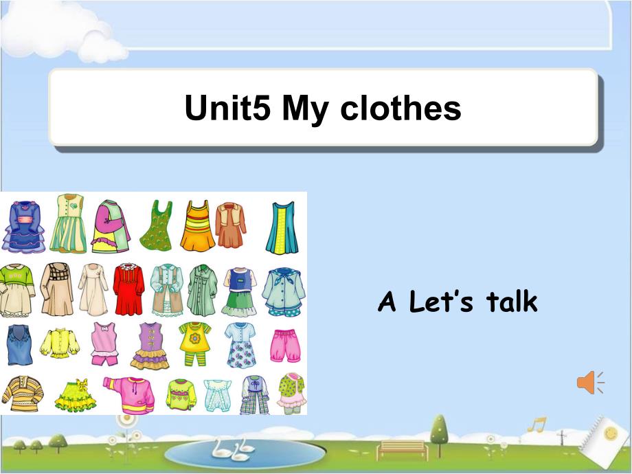 人教PEP小学英语四年级下册《Unit5-My-clothes-A-Let’s-talk》ppt课件_第1页