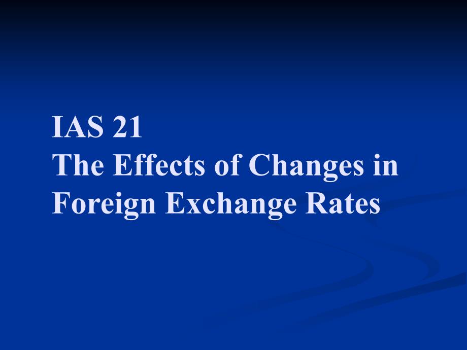 IAS 21 The Effects of Changes in Foreign Exchange Rates_第1页