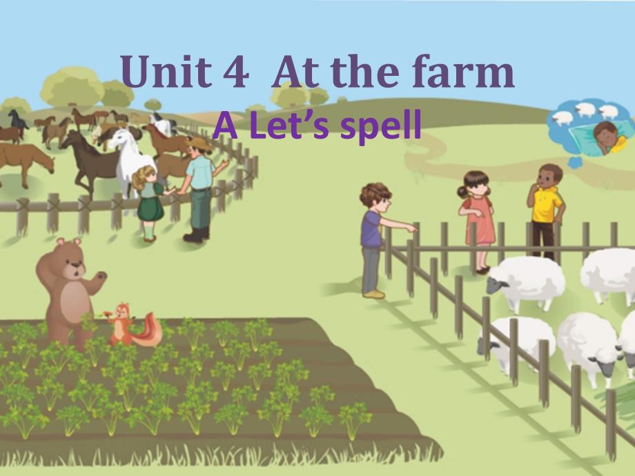 新版PEP小学英语四年级下册-第四单元-Unit-4-At-the-farm-Part-A-Let&#39;s-spell_第1页