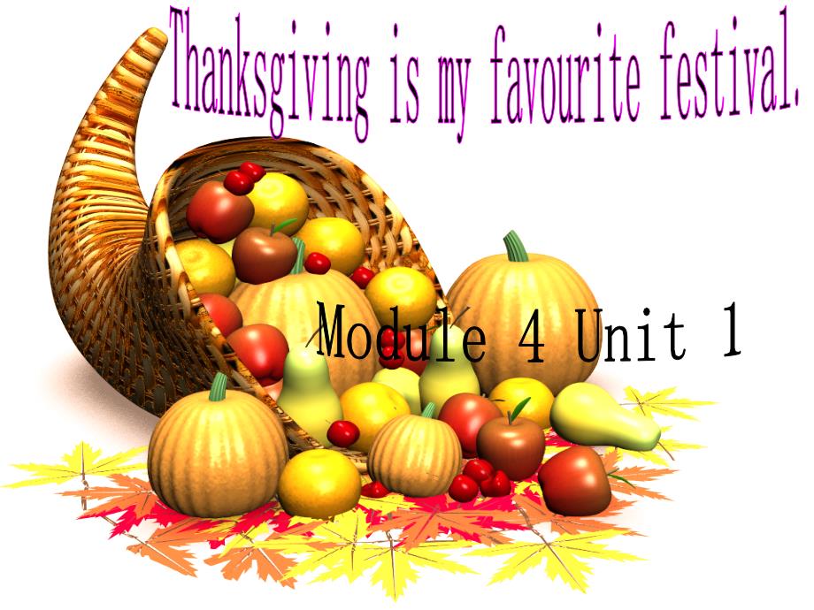 Moudle4Unit1Thanksgivingismyfavoritefestival_第2页