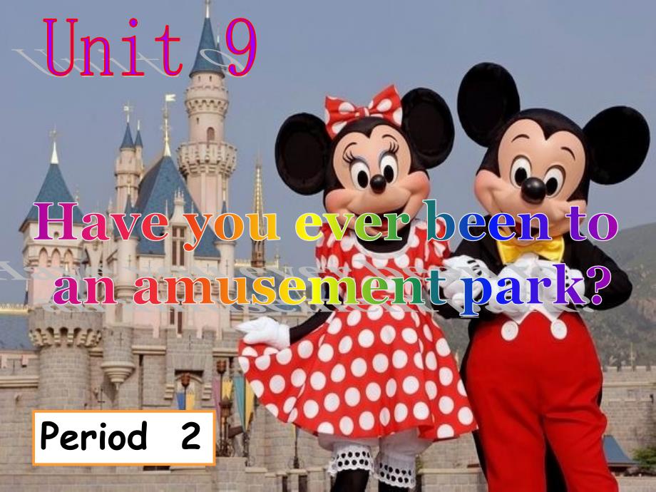 8年级_Unit9_Have_you_ever_been_to_Disneyland_第1页