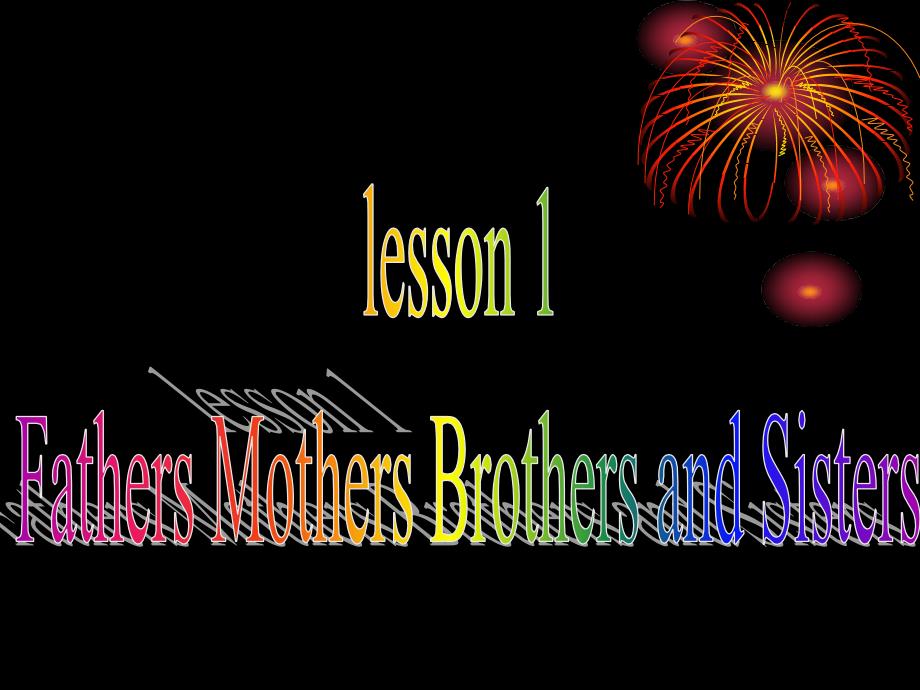 冀教版(三起)五上Lesson 1 Faters Mothers Brothers and Sistersppt课件2_第1页