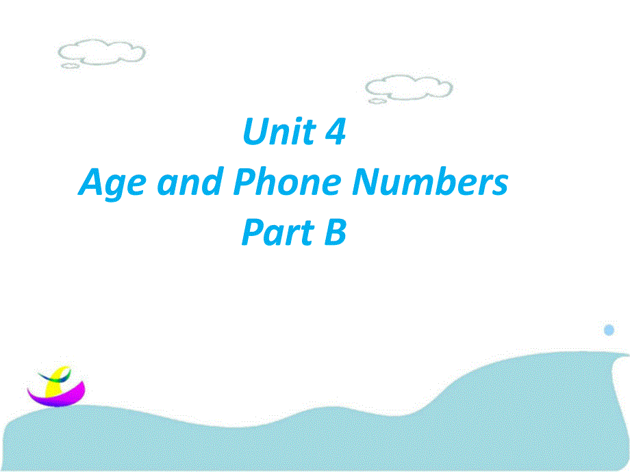 三年级英语上册Unit4AgeandphonenumbersPartB课件2新版闽教版闽教版小学三年级上册英语课件_第1页