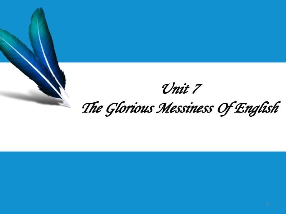 thegloriousmessinessofEnglish优秀课堂PPT_第5页