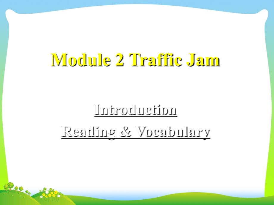 外研版英语必修四第二模块TrafficJam课件.ppt_第1页