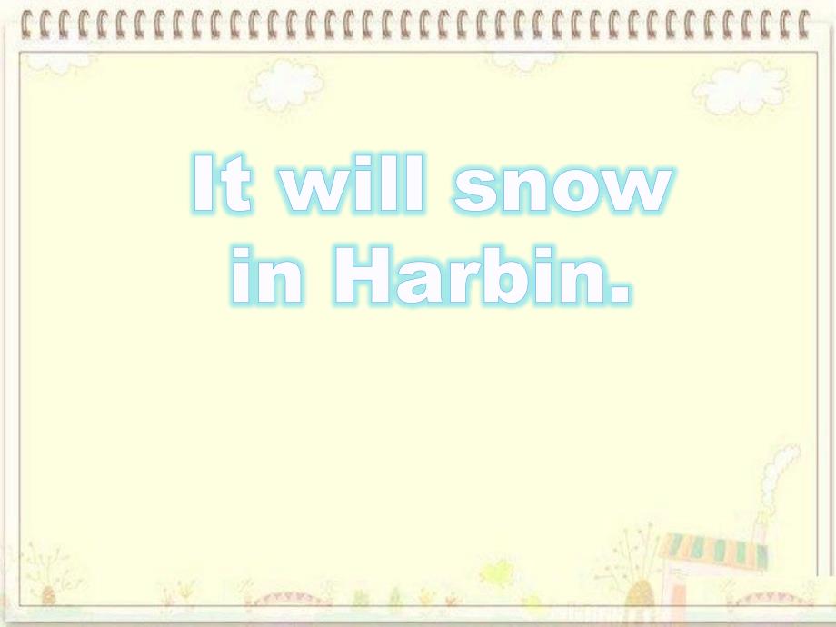 外研版三起六下英语M2U2ItwillsnowinHarbin.1_第1页