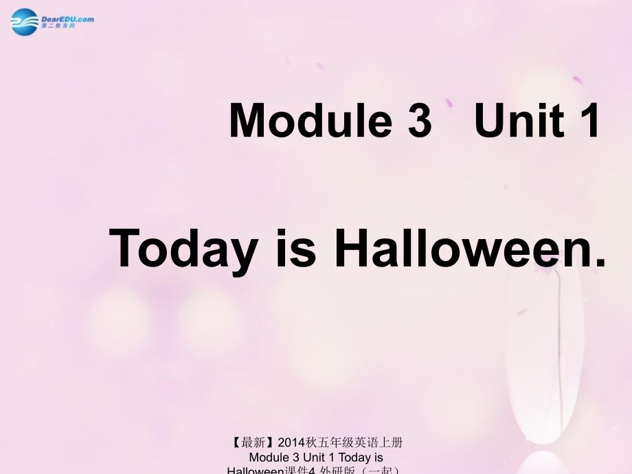 最新五年级英语上册Module3Unit1TodayisHalloween课件4_第1页