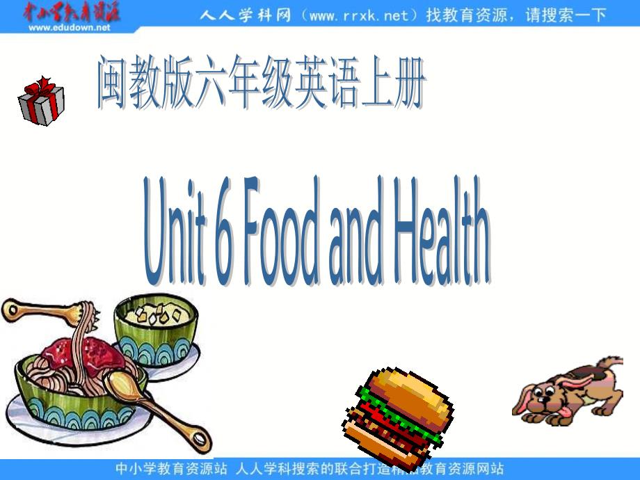 闽教版英语六上Unit6FoodandHealth课件_第1页