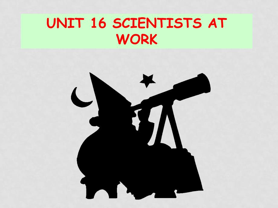 七年级英语上Unit 16 Scientists at work课件_第1页