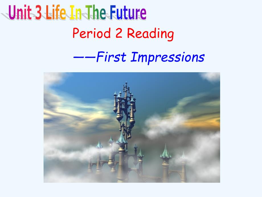 高一英语 Unit3Life In The Future-Reading课件 新人教版必修5_第1页