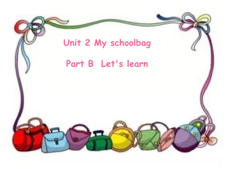 PEP小学英语四年级上册Unit 2 My schoolbag课件_第1页