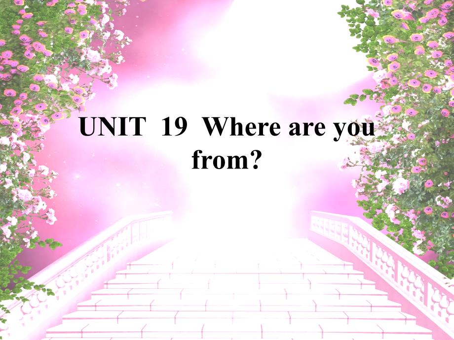 剑桥儿童英语启蒙下册Unit19Whereareyoufrom_第1页