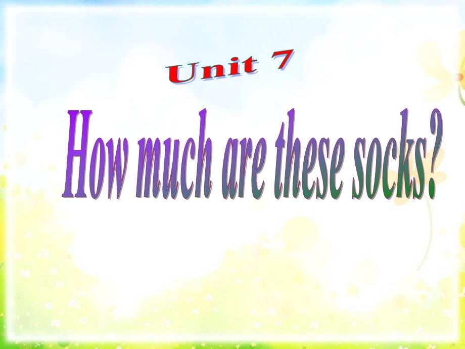 unit7howmucharethesesocks_第1页